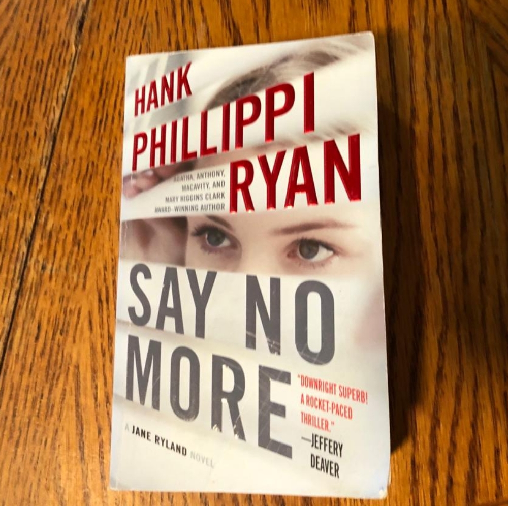 Say No More: A Jane Ryland Novel Hardcover Hank Phillippi Ryan